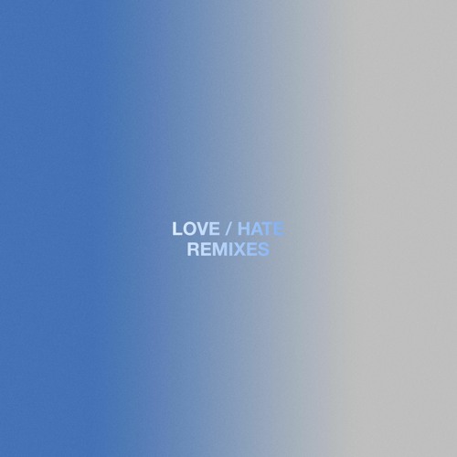 LOVE/HATE (Kevin's Version)