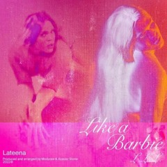 Like A Barbie - Lateena prod MDLW XZA.mp3