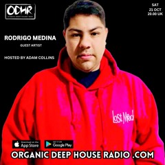 Rodrigo Medina Guest Mix  Hosted by Adam Collins - ODH Radio 21-10-2023