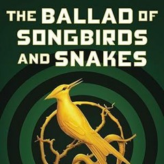 Free AudioBook The Ballad of Songbirds and Snakes by Suzanne Collins 🎧 Listen Online