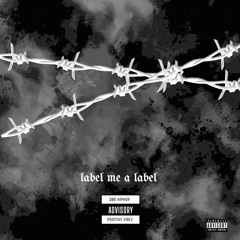 Label Me A Label - Lil VilliN  (Prod By. Epistra)