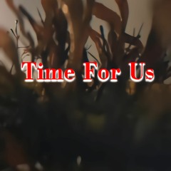 Time For Us