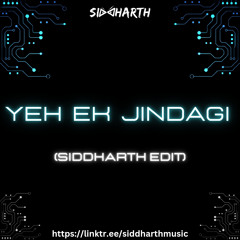 Yeh Ek Jindagi (Siddharth Edit)