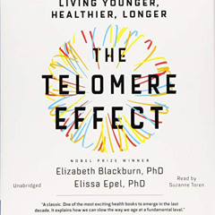 [Free] EPUB 💕 The Telomere Effect: A Revolutionary Approach to Living Younger, Healt