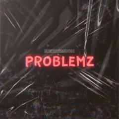 PROBLEMZ- Meko2much ft bellygang_fendi