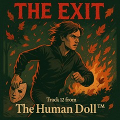 05 – The Exit (The Human Doll)