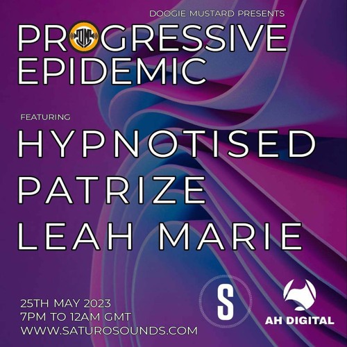 AH Digital & Saturo Sounds: Progressive Epidemic - Leah Marie (25.05.23)