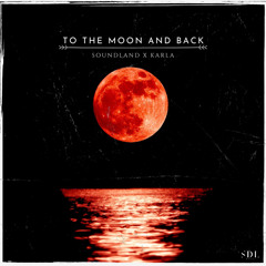 To The Moon And Back (feat. Karla) (Club Edit)