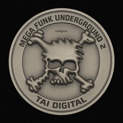 MEGA FUNK UNDERGROUND 2 - (TAIDigital)