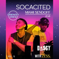 SOCACITED VOL 5: MIAMI SENDOFF 2021 - DREWZY DREW x DJ DASSY