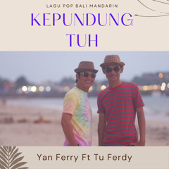 Kepundung Tuh (feat. Tu Ferdy)