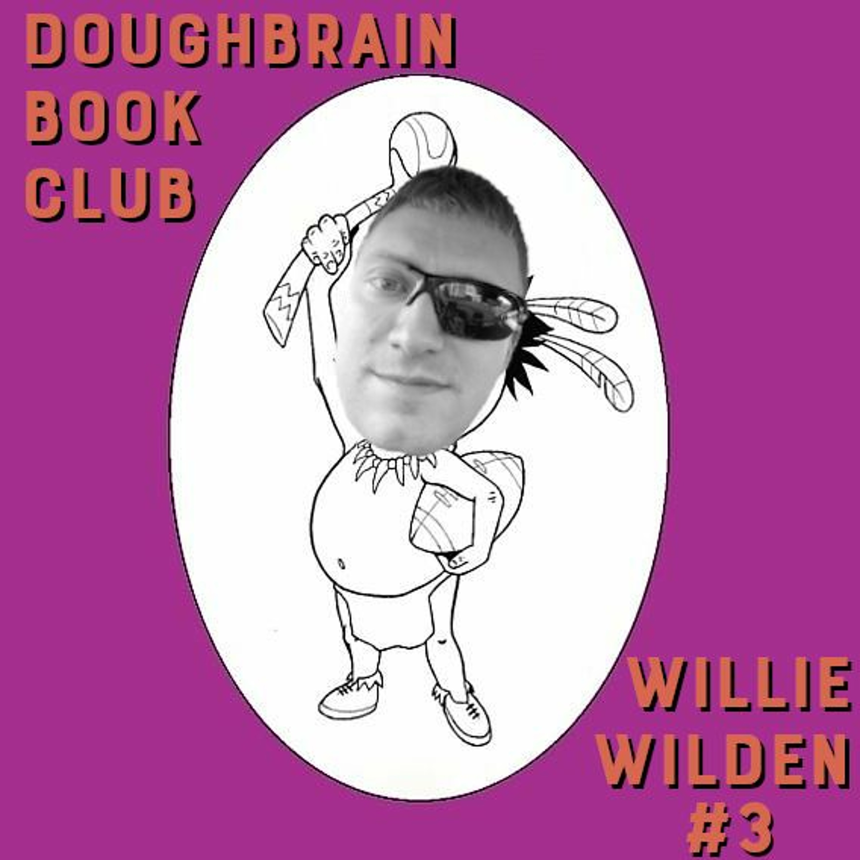 TEASER - Doughbrain Book Club: Willie Wilden #3 with David Clair (3/20/2020)