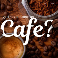 ¿Y si nos tomamos un café?