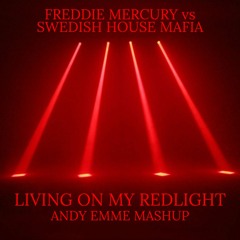 Freddie Mercury Vs Swedish House Mafia - Living On My Redlight (Andy Emme Mashup)