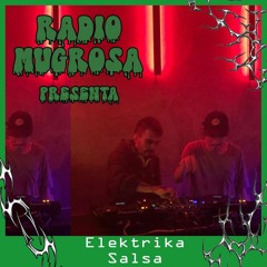 Radio Mugrosa presenta: ElektrikaSalsa