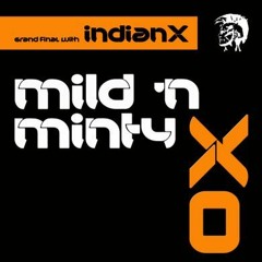 indianX - Mild 'N Minty - XO