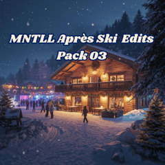 MNTLL Après Ski  Edits - Pack 03