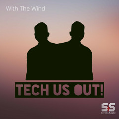 Tech Us Out - With The Wind (Xenaa Remix)