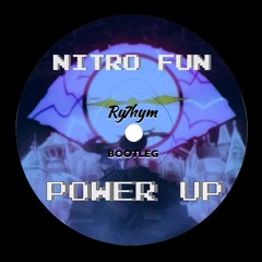 Nitro Fun - Power Up (Ry7hym DnB Bootleg)