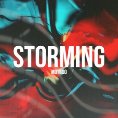 MOTROO -STORMING