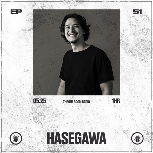 Throne Room Radio #51 - Hasegawa
