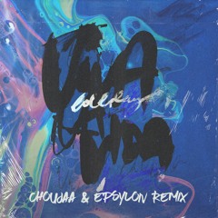 Coldplay - Viva La Vida (Choujaa & Epsylon Remix)