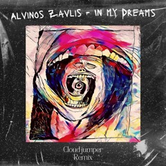 Alvinos Zavlis - In My Dreams Cloudjumper Remix