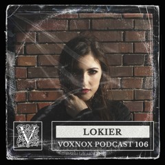 Voxnox Podcast 106 - Lokier