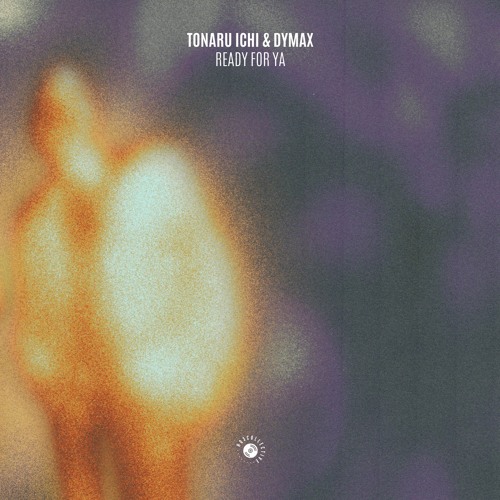 Tonaru Ichi & DYMAX - Ready For Ya