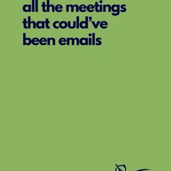 pdf all the meetings that could've been emails notebook: funny notebook fo