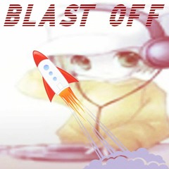BLAST OFF (prod. mdnght7)