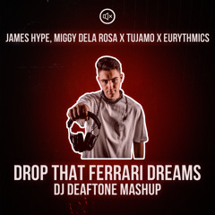 Drop That Ferrari Dreams (DJ Deaftone Mashup) [FREE DL]