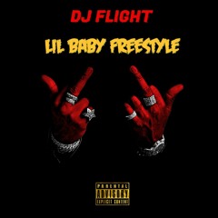 Lil Baby Freestyle Remix (Dj Flight Version)