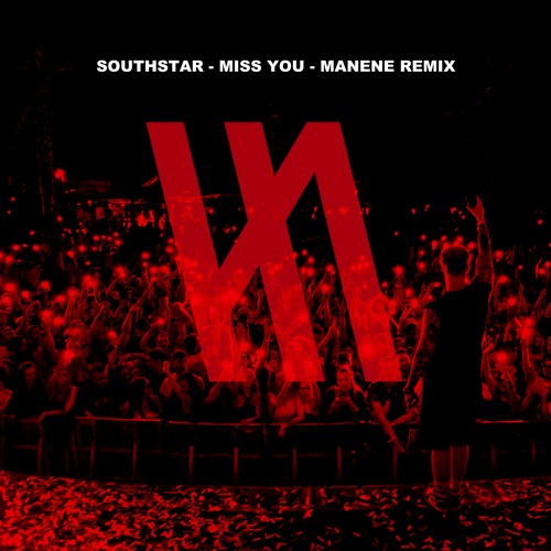 southstar - Miss You - MANENE REMIX