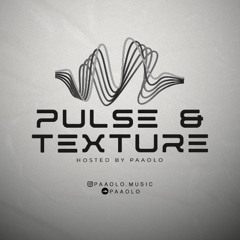 PAAOLO presents Pulse & Texture Radioshow #016