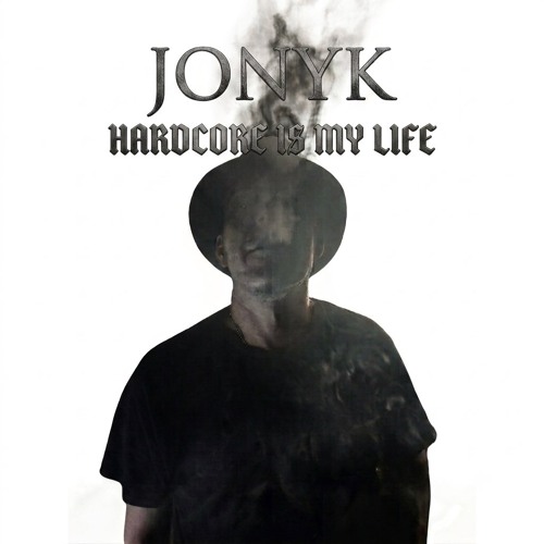 Johnny's - かかか Stream JONY K - Hardcore Is My Life (Official Audio) [Release 25