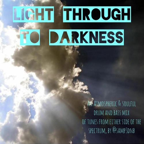 Light Through to Darkness