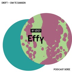 Drift Podcast 057 - Effy