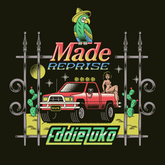 Made (Reprise)