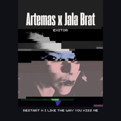 Restart x I Like The Way You Kiss Me (Exitor Mashup)