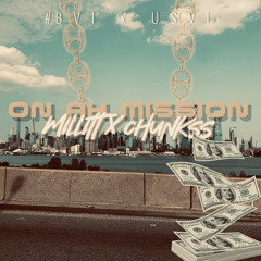 On Ah Mission- MILLITT ft CHUNKSS