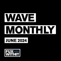WAVE Monthly | June 2024