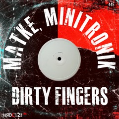 Matke, Minitronik, D:ZZY, Dmitry Atrideep & Cassiopeia - Dirty Fingers EP