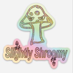 Slightly Shroomy Promo Mix 25'