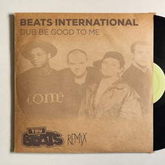 Dub Be Good To Me - Toy Beats Remix