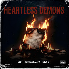 Heartless Demons (ft. Lil Zay x Freezo G)