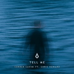Corren Cavini feat. Chris Howard - Tell Me