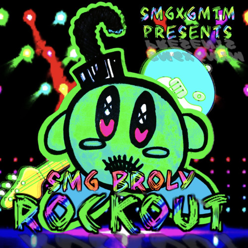 Rockout - SMG Broly (prod. sogimura)