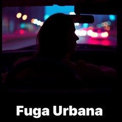 Fuga Urbana