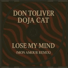 Don Toliver, Doja Cat - Lose My Mind (Mon Amour Remix) [Afro House] Free DL *Pitched Track For SC*